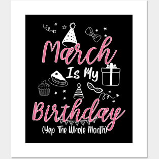 March Is My Birthday Month B-day Gift For Girl And Woman Posters and Art